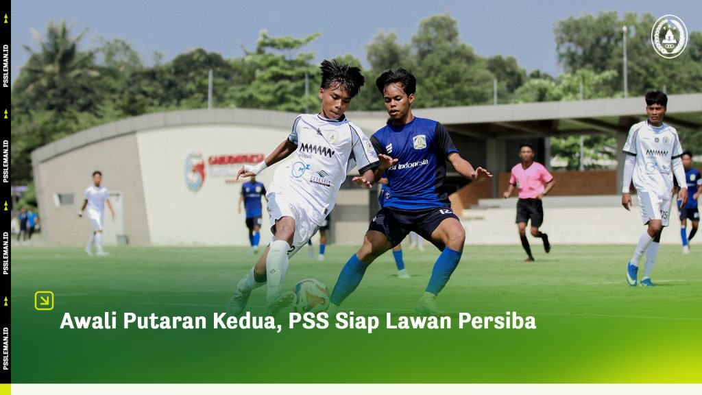Awali Putaran Kedua, PSS Siap Lawan Persiba