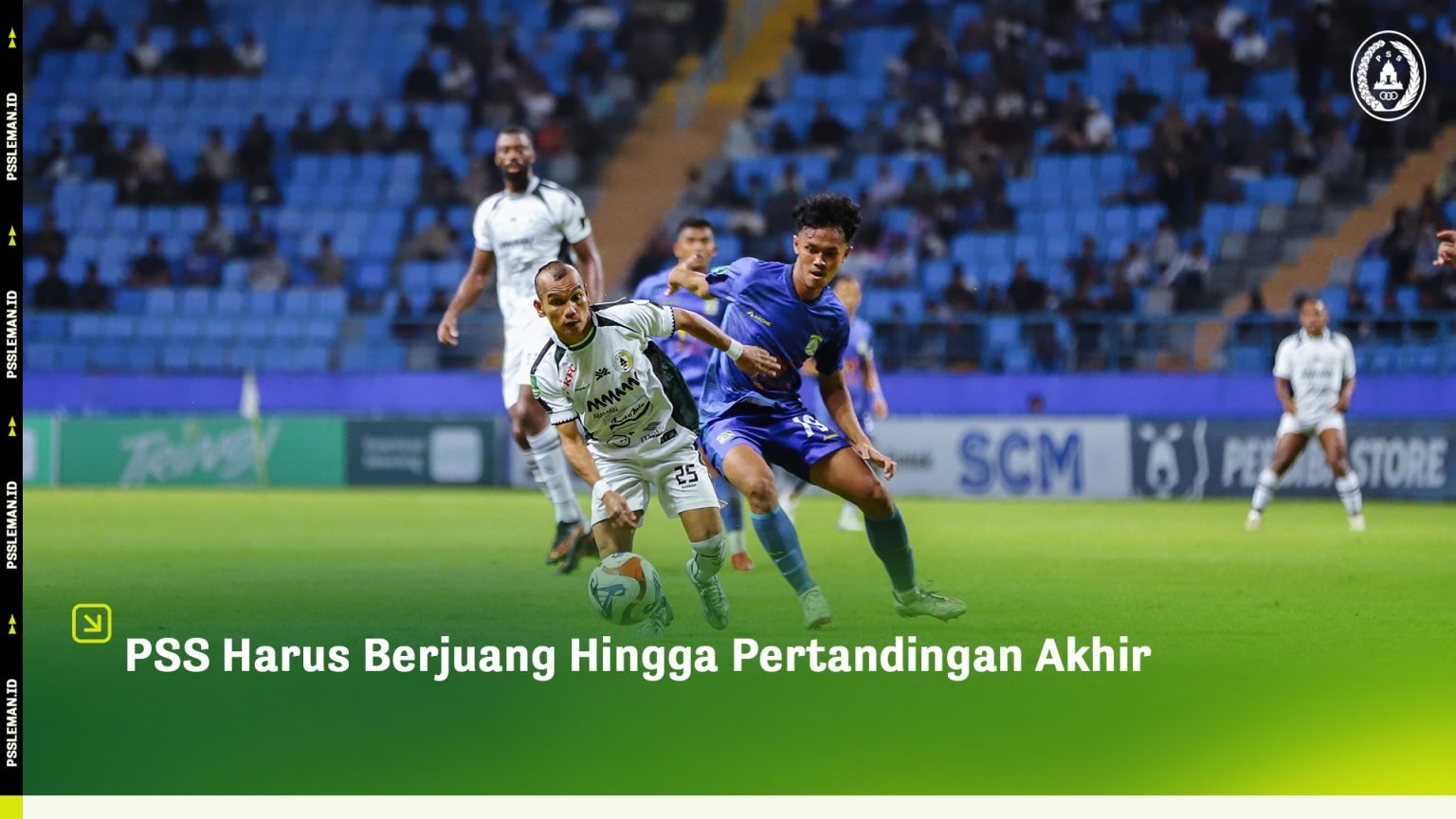 PSS Harus Berjuang Hingga Pertandingan Akhir - Official Site PSS Sleman