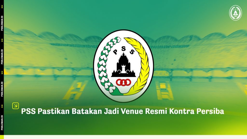 PSS Pastikan Batakan Jadi Venue Resmi Kontra Persiba