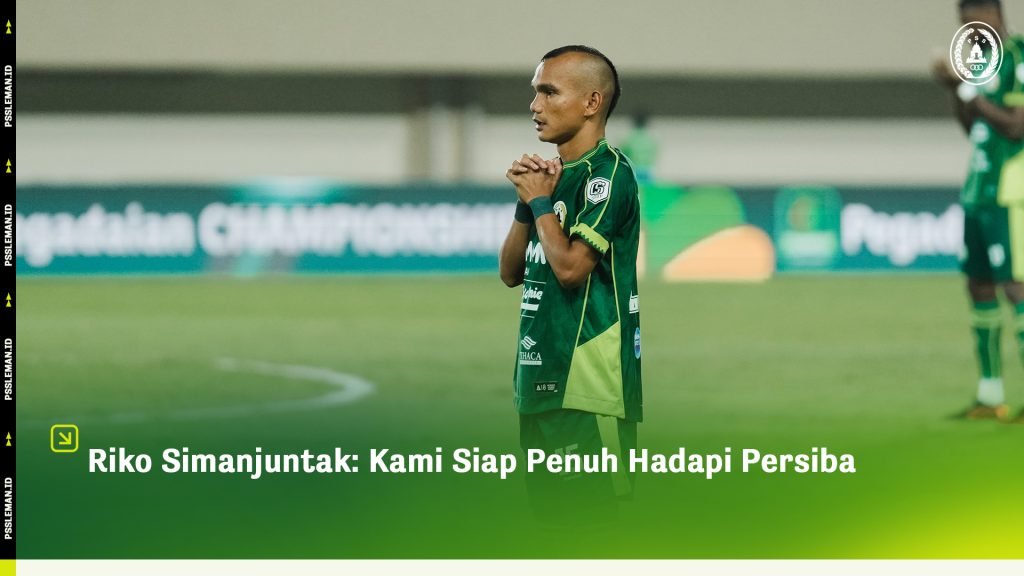 Riko Simanjuntak: Kami Siap Penuh Hadapi Persiba