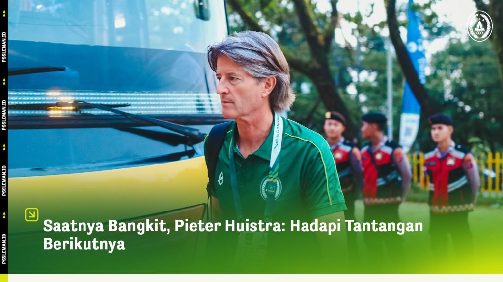 Saatnya Bangkit, Pieter Huistra: Hadapi Tantangan Berikutnya